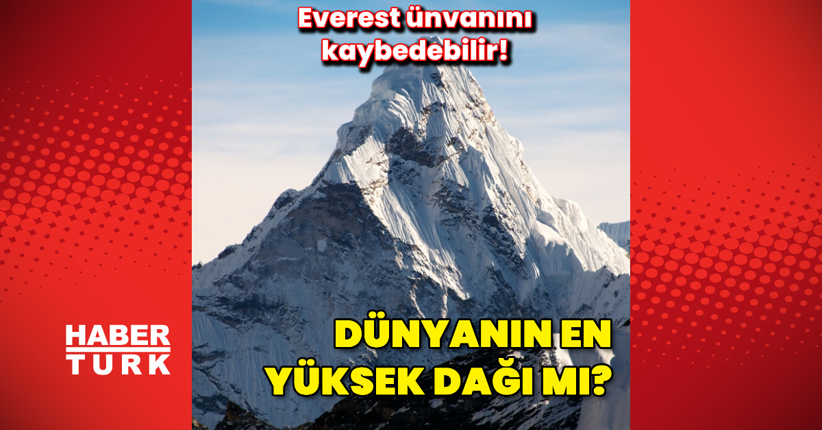 Everest gerçekten dünyanın en yüksek dağı mı?