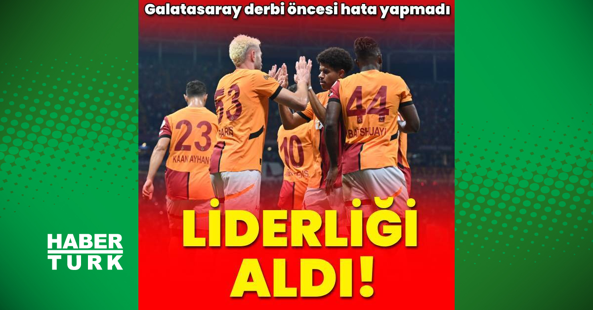 Galatasaray hata yapmadı, liderliği aldı!