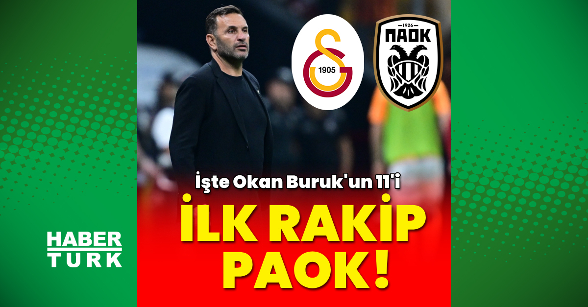 İşte Okan Buruk'un PAOK 11'i!