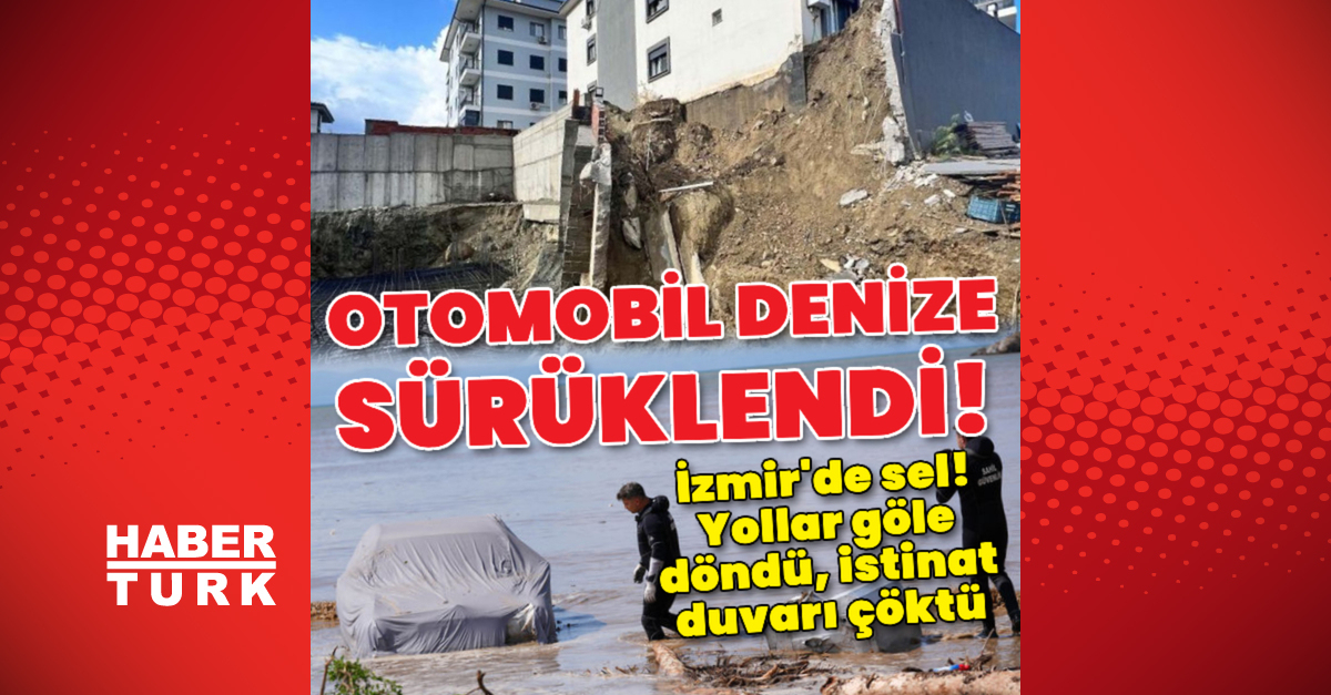 İzmir'de sağanak sele yol açtı!