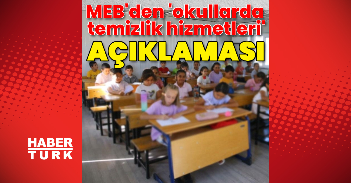 MEB'den 'okullarda temizlik hizmetleri' açıklaması