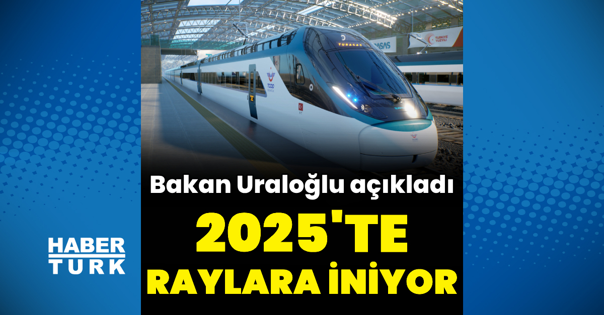 Milli Hızlı Tren'in ilk testi 2025'te yapılacak