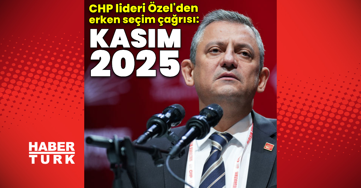 Özel: Kasım 2025'te erken seçime gidelim