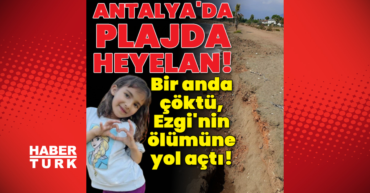 Plajda heyelan! Bir anda çöktü, Ezgi'nin ölümüne yol açtı!