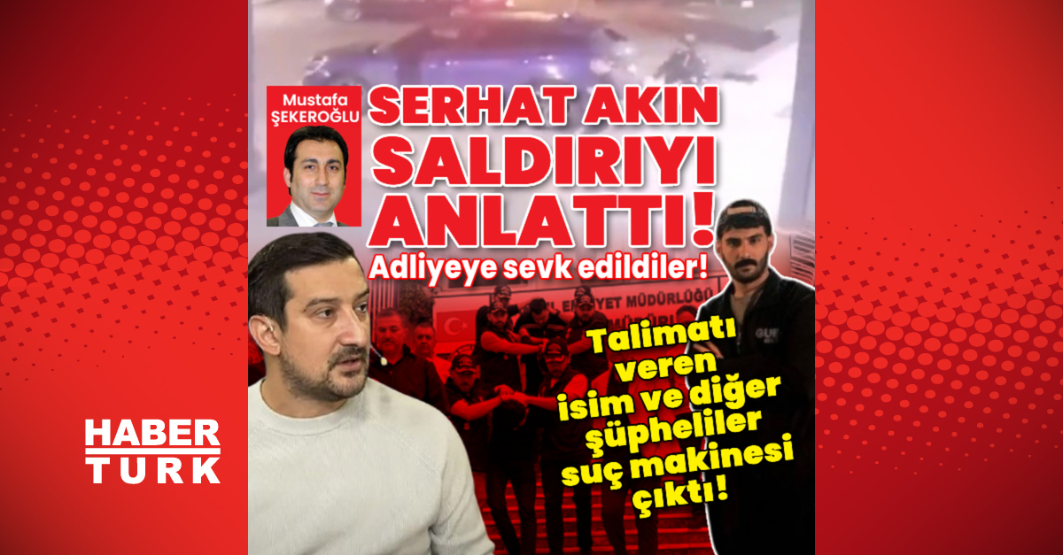 Serhat Akın, saldırıyı anlattı!