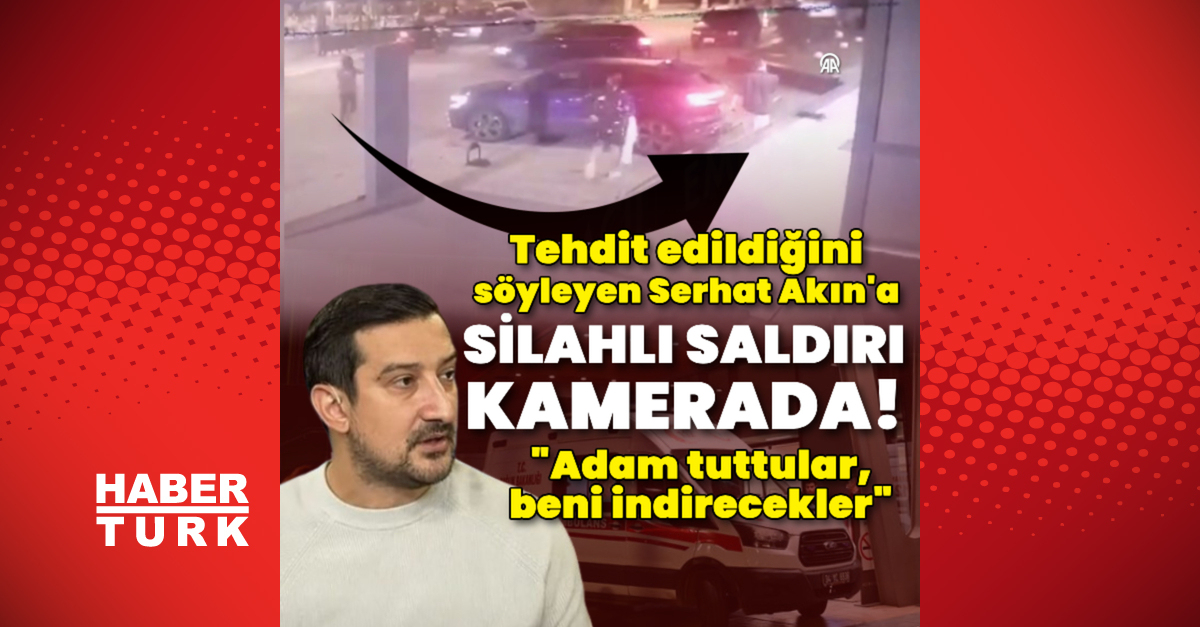 Tehdit edildiğini söyleyen Serhat Akın'a silahlı saldırı kamerada!